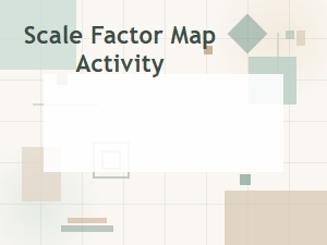 Scale Factor Map Activity: Create a Scaled Map